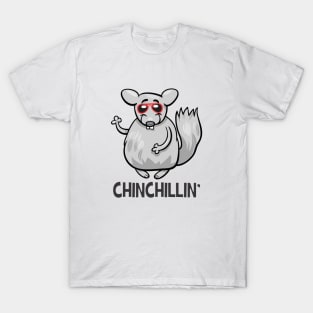 Chinchillin T-Shirt